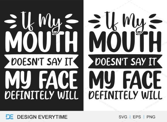 Review: If My Mouth Doesn t Say It My Face Design
