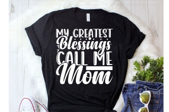 Reviewing My Greatest Blessings Call Me Mom Svg for Stitching