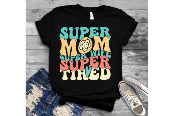 Reviewing the Super Mom Super Life Super Tired SVG