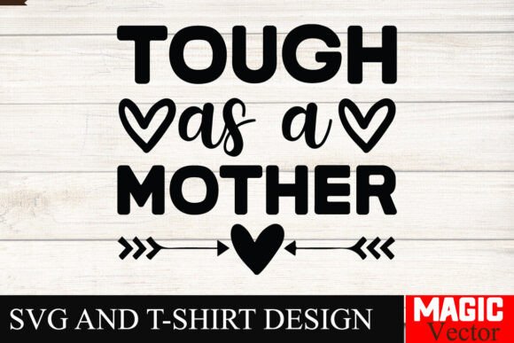 Tough As a Mother SVG: A Designer's Real-World Review